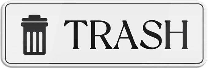 Acrylic Trash Sign - for Door/Wall Name Plates in Kitchens, Break Rooms, and Storage Areas, 3x9 Inch