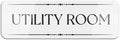 Acrylic Utility Room Sign - Highly Visible for Office Basements, Home Garages, and Building Maintenance Areas, 3x9 Inch