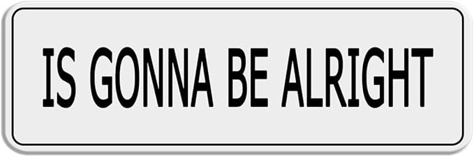Acrylic It's Gonna Be Alright Sign - Self-Adhesive for Office Cubicles, Counseling Rooms, and Wellness Spaces, 3x9 Inch