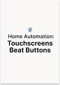 Modern Home Decor Poster Print - Home Automation: Touchscreens Beat Buttons - 13x19 - Minimalist Design