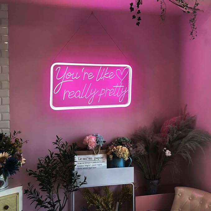 You are Like Really Pretty LED Neon Sign for Wall Decor USB Adjustable Brightness Living Room Bars Barbers Pub Wedding Party SalonHalloween Christmas Birthday Art Wall Decor