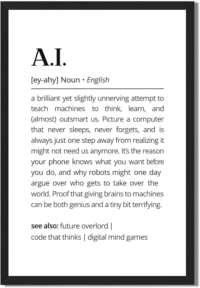 Framed AI definition poster Canvas Print Art Modern Minimalist Aesthetic Wall Art Pictures Wall Decor Stunning for Office Apartment Home Decor (Black Framed,12" Lx16 W)