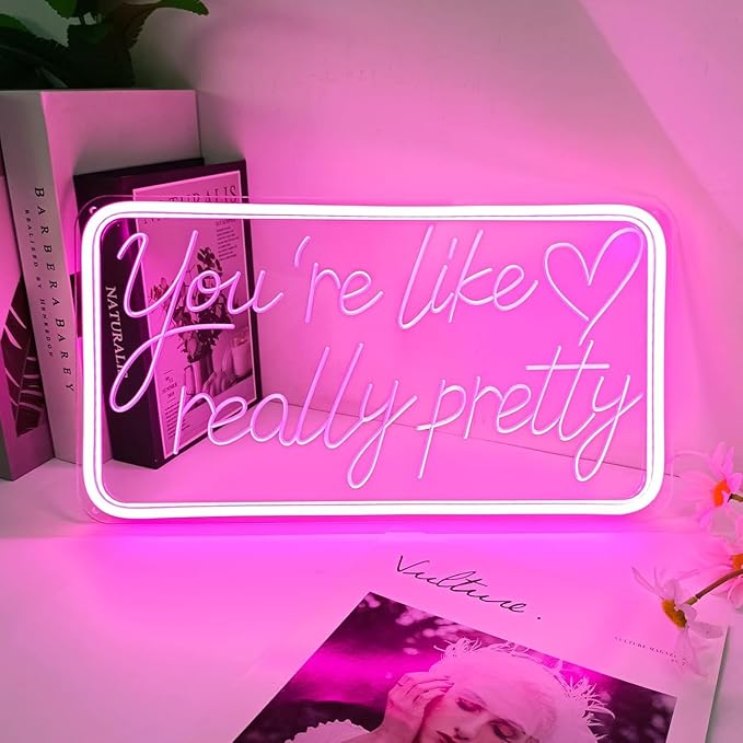 You are Like Really Pretty LED Neon Sign for Wall Decor USB Adjustable Brightness Living Room Bars Barbers Pub Wedding Party SalonHalloween Christmas Birthday Art Wall Decor