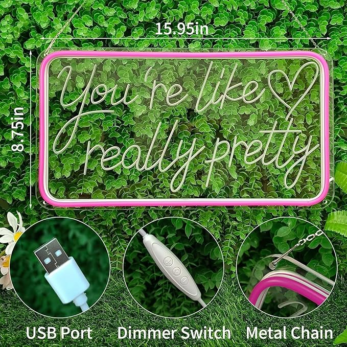 You are Like Really Pretty LED Neon Sign for Wall Decor USB Adjustable Brightness Living Room Bars Barbers Pub Wedding Party SalonHalloween Christmas Birthday Art Wall Decor